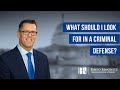 What Should I Look for in a Criminal Defense? | Lawyer David Benowitz