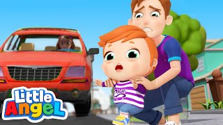 Watch Out For Danger! | Safety Song | Little Angel Kids Songs & Nursery Rhymes