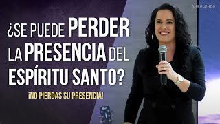 ¿Se Puede Perder La Presencia del Espíritu Santo? - Ana Olondo | Congreso Vitoria 2023