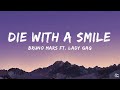 Die with a smile • Bruno Mars & Lady Gaga🎵(Lyrics)