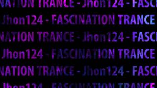 Jhon124 - FASCINATION TRANCE