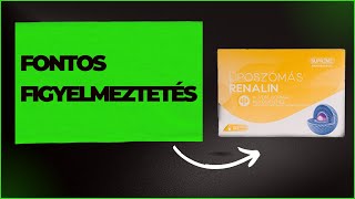 RENALIN - RENALIN FONTOS FIGYELMEZTETÉS