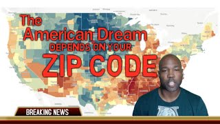 The American Dream Depends On Your Zip Code