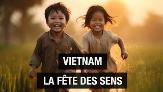 Vietnam, échos d'une civilisation éternelle -  Documentaire complet - AMP