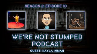 We're Not Stumped Amputee Podcast Season 2 Episode 10 with Kayla Inman