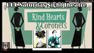 🎙️BBC Saturday Night Theatre🎙️Kind Hearts and Coronets 1965 Radio📻