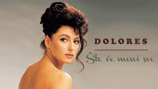 DOLORES - Što će meni sve (audio)