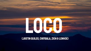 Justin Quiles, Chimbala, Zion & Lennox - Loco (Letra/Lyrics)