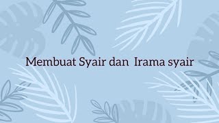 Membuat Syair dan Iramanya || Apresiasi Puisi