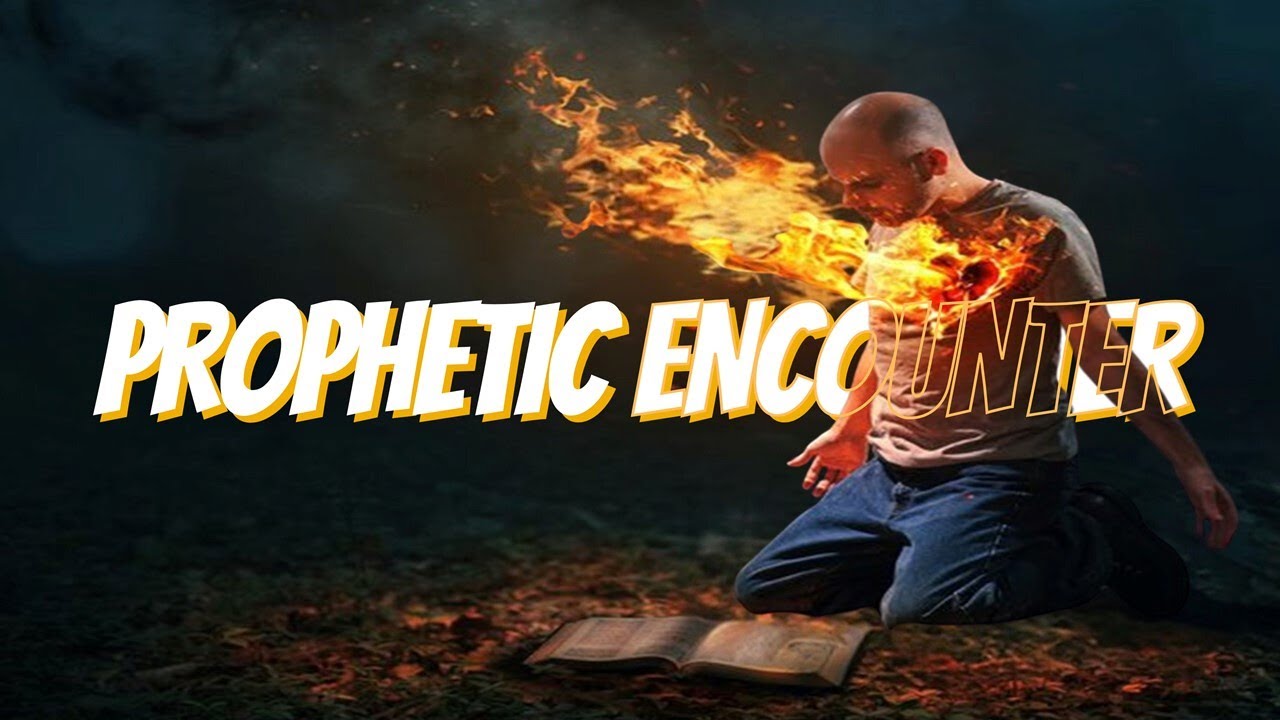 A Prophetic Encounter Youtube