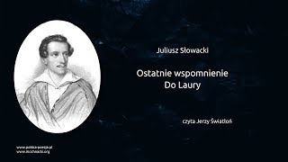 Juliusz Słowacki - Ostatnie wspomnienie, Do Laury