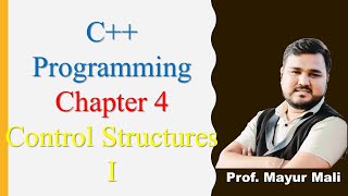 Control Structures I | C++ Programming | Chapter 4