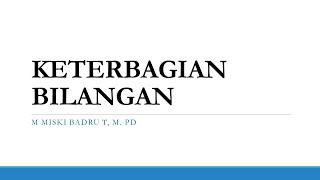 Keterbagian Bilangan CIRI BILANGAN HABIS DIBAGI