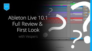 Ableton Live 10.1 アップデート - フルレビューとファーストルック - すべての新機能を詳しく説明