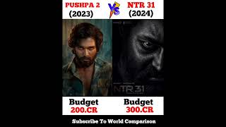 Pushpa 2 VS Ntr 31 Comparison Movies Budget Comparison | Allu Arjun Ntr | #ntr #alluarjun #shorts