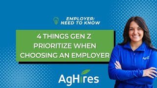 4 Things Gen Z Prioritize When Applying to Jobs and Choosing an Employer | Hiring Tips from AgHires