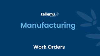 Work Orders for Manufacturing