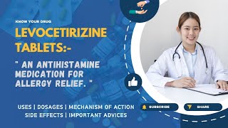 Levocetirizine Tablets: Uses, Dosage, Mechanism of Action, Side effects, and Advice | MediInsights