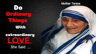 The Most Inspiring and Motivational Mother Teresa Quotes |Do Ordinary things With extraordinary love