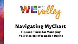 Navigating MyChart: Tips \u0026 Tricks for Managing Your Health Information Online