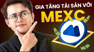 3 công cụ giúp TIỀN ĐẺ RA TIỀN với sàn MEXC - Tối ưu lợi nhuận | Mới nhất 2025