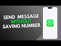 How to Send WhatsApp Message Without Saving Number