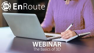 EnRoute Webinar - The Basics of 3D (June 23, 2020)