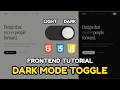 How To Make a Dark Mode Toggle | Frontend Tutorial
