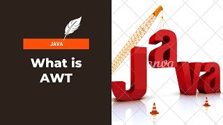 What is Abstract Windowing Toolkit | AWT | Java