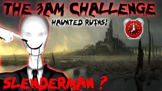 THE 3 AM CHALLENGE // HAUNTED RUINS // OVERNIGHT CHALLENGE RUNNING FROM SOMETHING SCARY!
