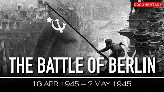 The Battle of Berlin: The Soviet Victory That Ended WWII | Documentary