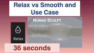 What Smooth Relax does and Use Case | 36 seconds | Nomad Sculpt