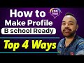 Profile Building For MBA | How to Make Profile B school Ready - Top 4 Ways | CAT Motivation