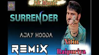 Surrender Ajay Hooda No Voice Tag Song Dj Remix Hard Bass | New Haryanvi Song 2022 Dj Remix | Nitin