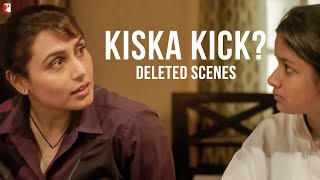 Kiska Kick? | Deleted Scene: Mardaani | Shivani, Bikram \u0026 Meera | Rani Mukerji