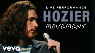 Hozier - Movement (Live) | Vevo  Performance