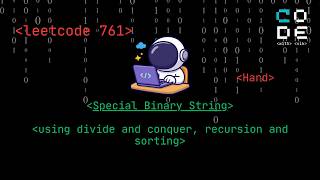 leetcode 761 | Special Binary String | Divide and Conquer |Recursion | Sorting|String| Leetcode POTD