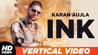 Ink | Vertical Lyrical Video | Karan Aujla | J Statik |  Latest Punjabi Songs 2019