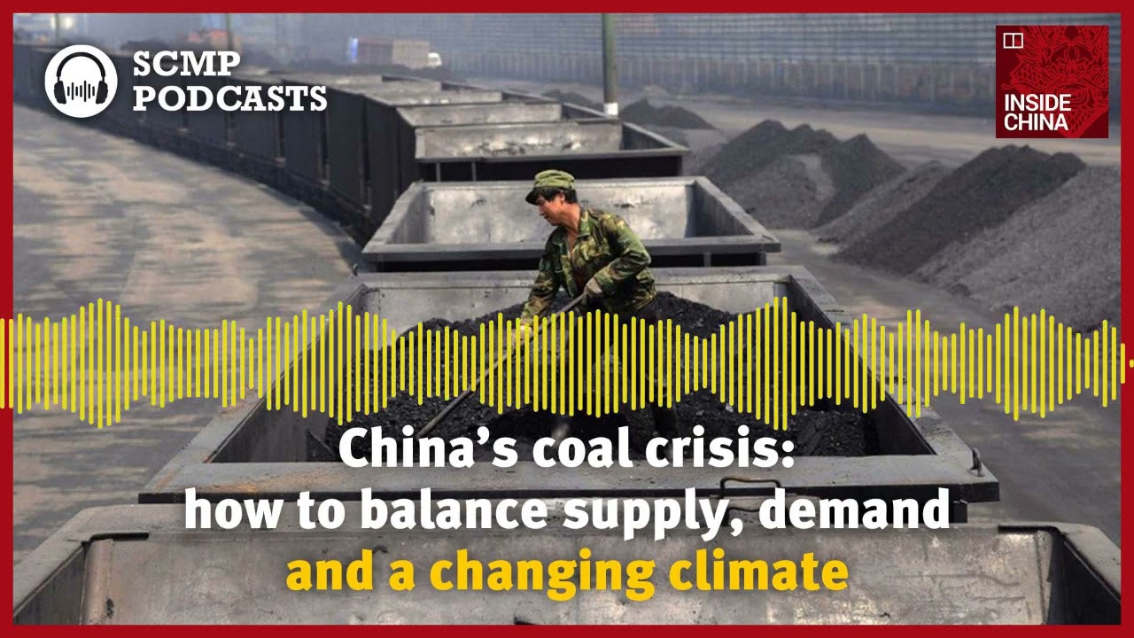 China’s Coal Crisis: How To Balance Supply, Demand And A Changing ...