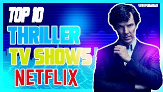 Top 10 Best Nail-biting Suspense Thriller TV Shows on Netflix to watch in 2022