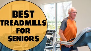Best Treadmill for Seniors: Your Comprehensive Guide (Our Preferred Selections)