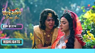 Kartikeya feels guilty | Shiv Shakti | शिव शक्ति | Ep. 274 | Highlights