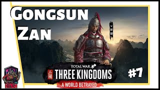 DONG BEI RISING - Total War: Three Kingdoms - A World Betrayed - Gongsun Zan Let’s Play #7