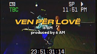 6 AM - Ven për Lovë (Official Music Video) (produced by 6 AM)