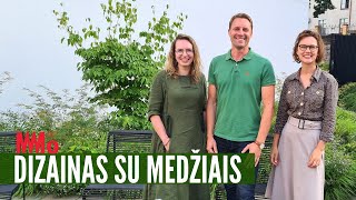 MO pokalbiai / Dizainas su medžiais /  2021 08 09