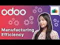 Manufacturing Efficiency | Odoo Manufacturing