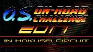 O.S.ON ROAD CHALLENGE 2107 IN HOKUSEI CRICUIT