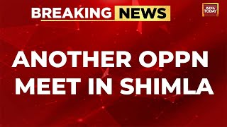 Another Opposition Meet In Shimla Soon | Round 1 Oppn Meet Ends, Round 2 In Shimla