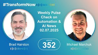 Weekly Pulse Check on Automation \u0026 AI News - 02.07/25