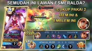 LAWAN ESMERALDA SEMUDAH INI? EMBLEM TERBARU FREYA 2023 | BEST BUILD FREYA EXP LANE 2023 | MLBB